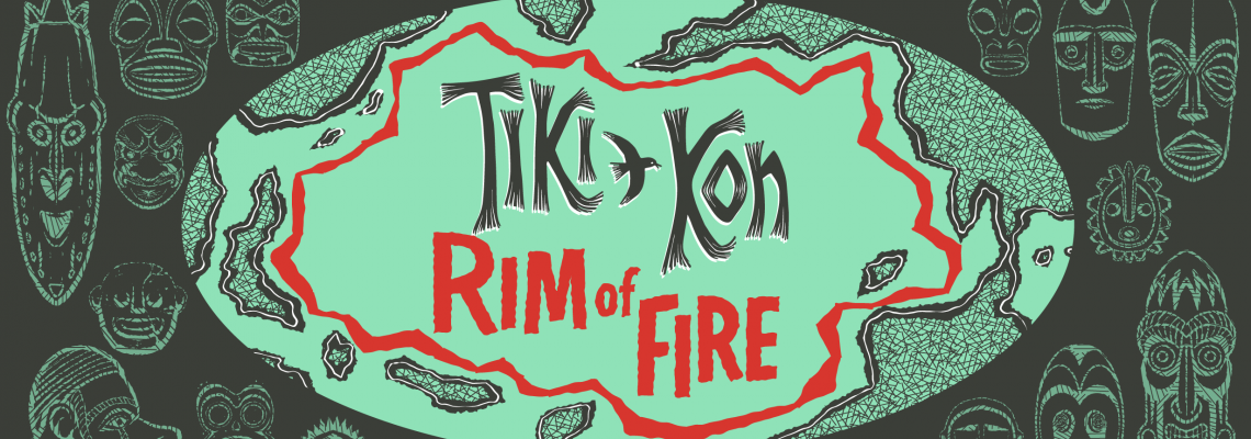 The Tiki Kon: Rim of Fire artwork by VanTiki displays a globe-eye view of the Pacific Ocean with a red line depicting the ring of volcanoes that surrounds it. 
